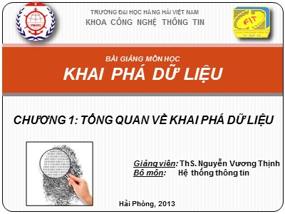 Bài giảng Khai phá dữ liệu - Chương 1: Tổng quan về khai phá dữ liệu - Nguyễn Vương Thịnh