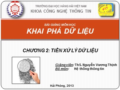 Bài giảng Khai phá dữ liệu - Chương 2: Tiền xử lý dữ liệu - Nguyễn Vương Thịnh