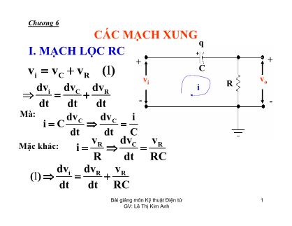 Bài giảng Kỹ thuật điện tử - Chương 6: Các mạch xung - Lê Thị Kim Anh