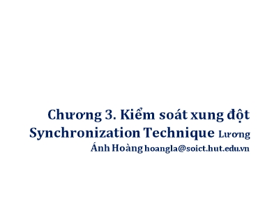 Bài giảng Lập trình an toàn - Chương 3: Kiểm soát xung đột Synchronization Technique - Lương Ánh Hoàng