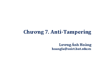 Bài giảng Lập trình an toàn - Chương 7: Anti, Tampering - Lương Ánh Hoàng