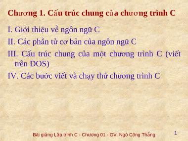 Bài giảng Lập trình C - Chương 1: Cấu trúc của chương trình C - Ngô Công Thắng