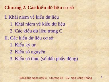 Bài giảng Lập trình C - Chương 2: Các kiểu cơ sở dữ liệu - Ngô Công Thắng