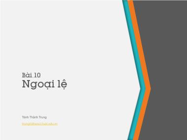 Bài giảng Lập trình hướng đối tượng - Bài 10: Ngoại lệ - Trịnh Thành Trung