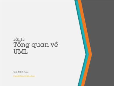 Bài giảng Lập trình hướng đối tượng - Bài 13: Tổng quan về UML - Trịnh Thành Trung