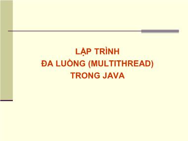 Bài giảng Lập trình Java - Chương 4: Lập trình đa luồng trong Java