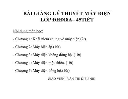 Bài giảng Lý thuyết máy điện - Chương 1: Khái niệm chung về máy điện - Văn Thị Kiều Nhi