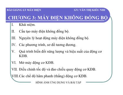 Bài giảng Lý thuyết máy điện - Chương 3: Máy điện không đồng bộ - Văn Thị Kiều Nhi