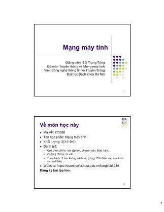 Bài giảng Mạng máy tính - Chương 1: Tổng quan về mạng máy tính và truyền thông - Bùi Trọng Tùng