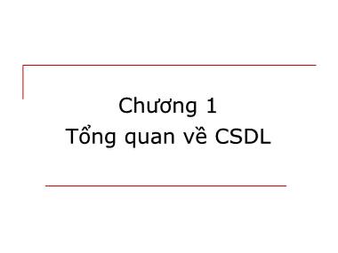 Bài giảng môn học Cơ sở dữ liệu - Chương 1: Tổng quan về cơ sở dữ liệu