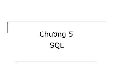 Bài giảng môn học Cơ sở dữ liệu - Chương 5: SQL