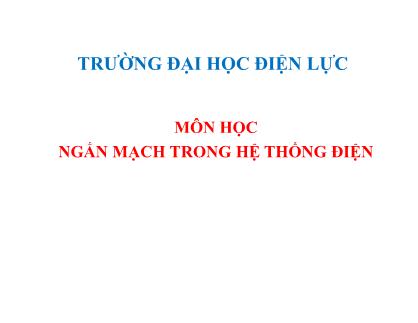 Bài giảng Ngắn mạch trong hệ thống điện