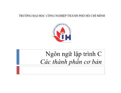 Bài giảng Ngôn ngữ lập trình C - Chương 2: Các thành phần cơ bản - Nguyễn Hữu Dũng