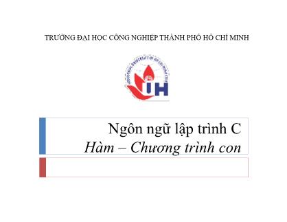 Bài giảng Ngôn ngữ lập trình C - Chương 5: Hàm. Chương trình con - Nguyễn Hữu Dũng