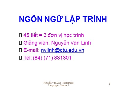 Bài giảng Ngôn ngữ lập trình - Chương 1: Mở đầu - Nguyễn Văn Linh