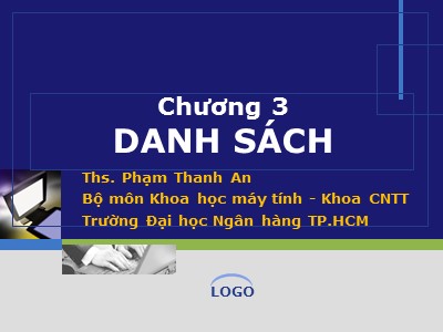 Bài giảng Ngôn ngữ lập trình - Chương 3: Danh sách - Phạm Thanh An