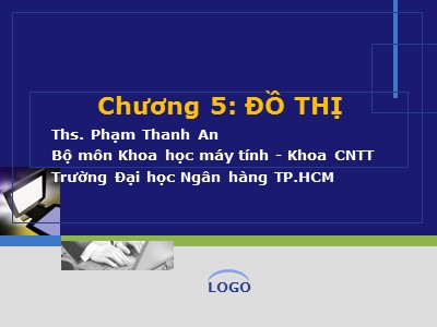 Bài giảng Ngôn ngữ lập trình - Chương 5: Đồ thị - Phạm Thanh An