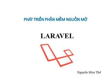 Bài giảng Phát triển phần mềm nguồn mở - Chương 5: Laravel - Nguyễn Hữu Thể