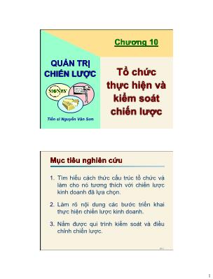 Bài giảng Quản trị chiến lược kinh doanh - Chương 10: Tổ chức thực hiện và kiểm soát chiến lược - Nguyễn Văn Sơn