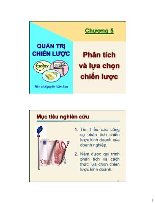 Bài giảng Quản trị chiến lược kinh doanh - Chương 5: Phân tích và lựa chọn chiến lược - Nguyễn Văn Sơn