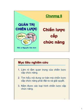 Bài giảng Quản trị chiến lược kinh doanh - Chương 8: Chiến lược cấp chức năng - Nguyễn Văn Sơn