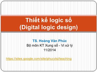 Bài giảng Thiết kế logic số - Chương 3, Phần 1 - Hoàng Văn Phúc