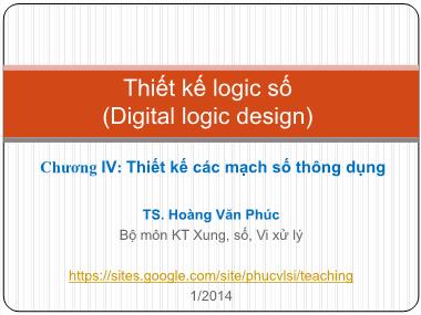 Bài giảng Thiết kế logic số - Chương 4, Phần 1 - Hoàng Văn Phúc