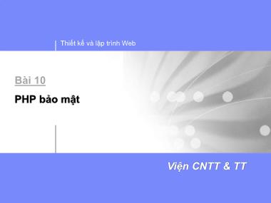 Bài giảng Thiết kế và lập trình Web - Bài 11: PHP bảo mật