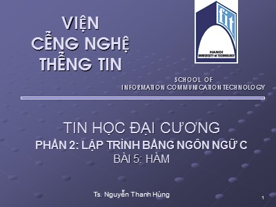 Bài giảng Tin học đại cương - Phần 2: Lập trình bằng ngôn ngữ C - Bài 5: Hàm - Nguyễn Thanh Hùng