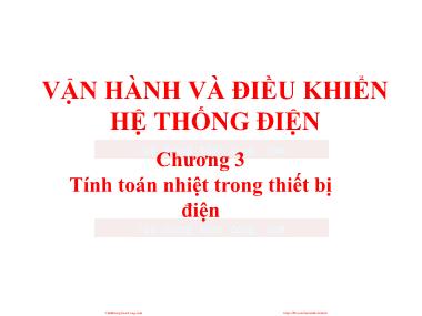 Bài giảng Vận hành và điều khiển hệ thống điện - Chương 3: Tính toán nhiệt trong thiết bị điện