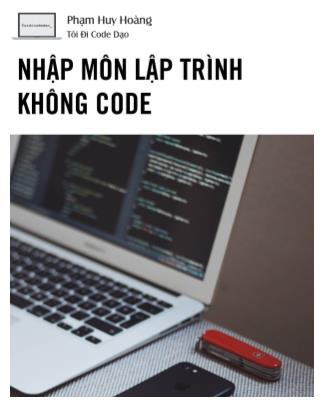 Giáo trình Nhập môn lập trình không Code