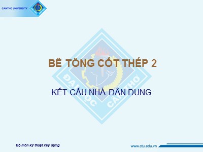 Bài giảng Bê tông cốt thép 2 - Kết cấu nhà dân dụng Bài giảng Bê tông cốt thép 2 - Kết cấu nhà dân dụng