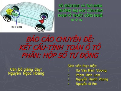 Báo cáo Kết cấu -Tính toán ô tô phần: Hộp số tự động Báo cáo Kết cấu -Tính toán ô tô phần: Hộp số tự động