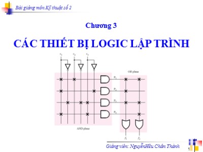 Bài giảng Kỹ thuật số 2 - Chương 3: Các thiết bị logic lập trình