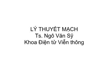 Bài giảng Lý thuyết mạch - Chương 1: Các khái niệm cơ bản về mạch điện