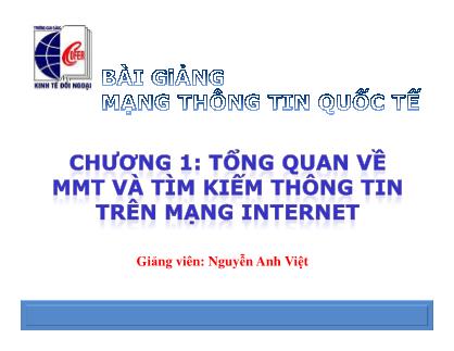 Bài giảng Mạng thông tin quốc tế - Chương 1: Tổng quan về MMT và tìm kiếm thông tin trên mạng Internet