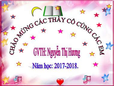 Bài giảng Ngữ Văn Lớp 6 - Tiết 40: Thầy bói xem voi - Năm học 2017-2018 - Nguyễn Thị Hương