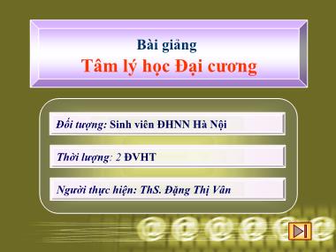 Bài giảng Tâm lí học đại cương - Đặng Thị Vân