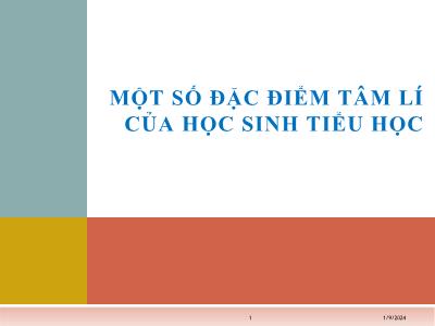 Bài giảng Tâm lí học trẻ em - Chương 3: Một số đặc điểm tâm lí của học sinh tiểu học