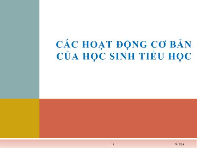 Bài giảng Tâm lí học trẻ em - Chương 4: Các hoạt động cơ bản của học sinh tiểu học