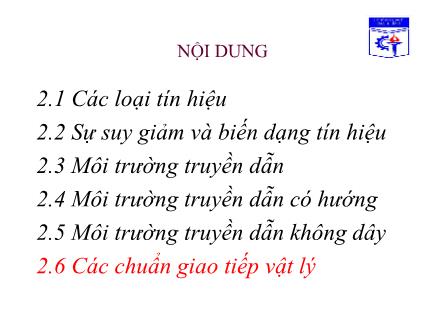 Bài giảng Truyền số liệu - Chương 2: Giao tiếp vật lý và môi trường truyền dữ liệu (Phần 3)