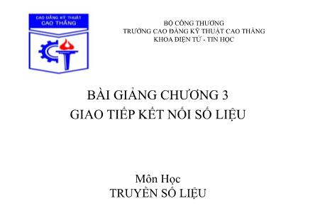 Bài giảng Truyền số liệu - Chương 3: Giao tiếp kết nối số liệu (Phần 1)