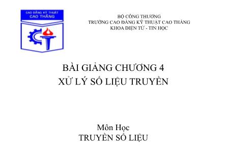 Bài giảng Truyền số liệu - Chương 4: Xử lý số liệu truyền (Phần 1)