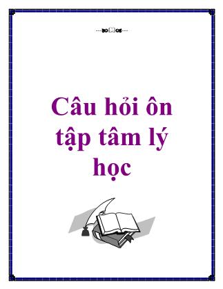 Đề cương ôn tập môn Tâm lý học